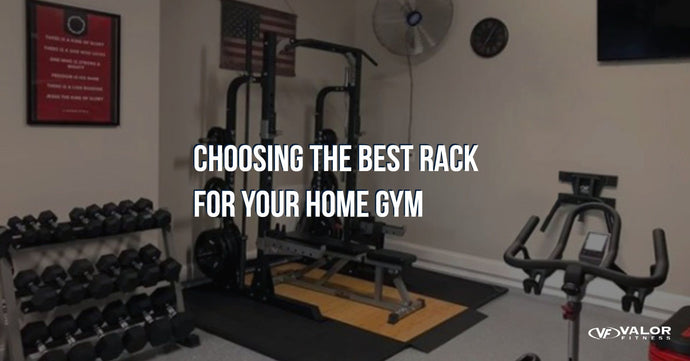 Choosing the Best Rack for Your Home Gym