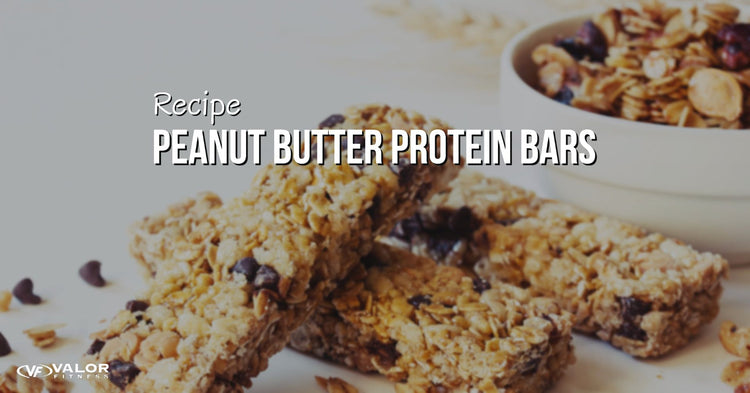 Peanut Butter Protein Bars - Valor Fitness